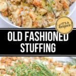 A bowl and baking dish of Old Fashioned Stuffing, topped with fresh rosemary and thyme, sits ready to serve, with a label reading "It's a Keeper.