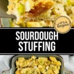 A baking dish filled with sourdough stuffing—chunks of bread, celery, and herbs—shown close up from above. Text reads “Sourdough Stuffing.”.