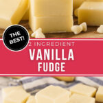Two views of the finished 2 ingredient vanilla fudge.