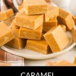 A plate stacked with rich Caramel Fudge squares sits before a brown and white checkered cloth. The text "CARAMEL FUDGE" appears at the bottom.