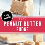 Two views of the easy peanut butter fudge.