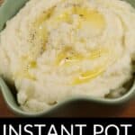 A bowl of creamy Instant Pot Mashed Potatoes topped with melted butter and black pepper, with the text "INSTANT POT MASHED POTATOES" at the bottom of the image.