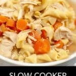 A bowl of Slow Cooker Turkey Noodle Soup with tender turkey, wide egg noodles, and sliced carrots; text below reads "Slow Cooker Turkey Noodle Soup.