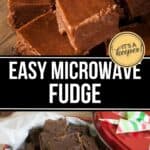 Two images of Easy Microwave Fudge: one shows chocolate fudge squares stacked on a wooden board, while the other displays them in a bowl with paper, separated by the text "Easy Microwave Fudge".