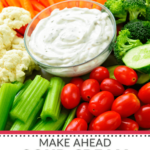 Sour Cream Ranch Dip: A make-ahead appetizer that is creamy and flavorful.