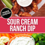Make ahead **sour cream ranch dip**.