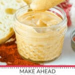 Make ahead Chipotle Mayo.