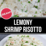 A recipe for lemon shrimp risotto, combining the flavors of lemons and shrimp.