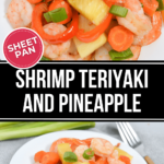 Sheet Pan Shrimp teriyaki with pineapple.