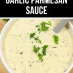 A bowl of creamy garlic parmesan sauce garnished with parsley, labeled "the ultimate garlic parmesan sauce.