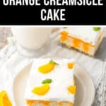 Easy orange creamsicle cake recipe with whipped topping.