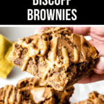 A person holding a biscoff brownie with drizzled caramel, labeled "biscoff brownies" in bold red text at the top.
