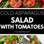 Cold Asparagus Salad with cherry tomatoes, fresh chopped herbs, and crumbled cheese, served on a white plate with a fork picking up a bite. Text overlay reads: "Cold Asparagus Salad With Tomatoes.