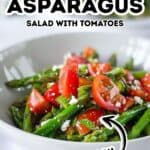 A bowl of Cold Asparagus Salad with cherry tomatoes and crumbled cheese, labeled as "easy" on the image.