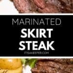 Close-up of juicy marinated skirt steak, perfectly sliced and paired with seasoned roasted potatoes on a white plate; text overlay reads “Marinated Skirt Steak.”.
