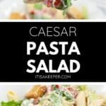 A fork holds a bite of Caesar Pasta Salad with lettuce and tomato, above a plate filled with pasta, lettuce, tomatoes, croutons, and creamy Caesar dressing. Text reads "Caesar Pasta Salad.