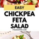 A bowl of Chickpea Feta Salad with cucumbers, tomatoes, olives, red onions, and herbs. A spoon lifts a portion above the bowl. Text reads: “Easy Chickpea Feta Salad" and "itisakeeper.com.”.