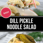 A serving spoon scoops Dill Pickle Noodle Salad from a bowl, garnished with pickles and shredded carrots, labeled "Easy.