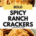 A bowl filled with square crackers seasoned with spices and herbs; text overlay reads "Bold Spicy Ranch Crackers – try this Spicy Crackers Recipe for an irresistible snack.