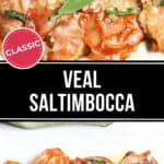 A plate of Veal Saltimbocca topped with sage and a creamy sauce, accompanied by a "Classic" label. The veal is thinly sliced and layered with prosciutto, then garnished with fresh herbs.