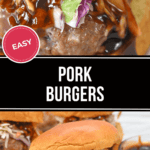 Two images of pork burgers with lettuce, cabbage, and sauce. The top image is a close-up, while the bottom image shows the pork burgers on a plate with sauce on the side. Text in the center reads "Easy Pork Burgers.