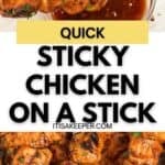 Grilled chicken skewers arranged on a platter with a small bowl of sticky dipping sauce; text reads “Quick Chicken on a Stick with Sticky Sauce.”.