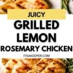 Plated grilled chicken breasts garnished with fresh rosemary; overlay text reads “Juicy Lemon Rosemary Chicken” and website “itisakeeper.com”.