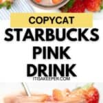 Glass of pink drink with ice and sliced strawberries, garnished with a whole strawberry, next to text that reads: “Copycat Starbucks Pink Drink,” recreating the refreshing flavor of the famous Starbucks Pink Drink.
