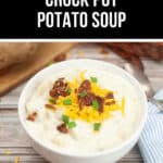 A bowl of potato soup topped with cheese, bacon bits, and green onions. Text at the top reads "Warm & Comforting: Crock Pot Potato Soup Recipe.
