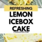 A slice of Lemon Icebox Cake with creamy layers and graham crackers sits on a plate, accompanied by a lemon wedge garnish. The text reads: “Refreshing Lemon Icebox Cake.”.
