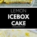 A slice of Lemon Icebox Cake with graham cracker layers and creamy lemon filling, topped with whipped cream and lemon zest, is served on a green plate alongside a fresh lemon slice.