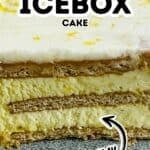 A close-up of a Lemon Icebox Cake showcases its creamy filling and perfectly stacked graham cracker layers. Text on the image reads “Lemon Icebox Cake” and “Creamy,” with an arrow pointing to the luscious filling.