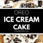 Close-up photos of decadent Oreo Ice Cream Cake topped with whipped cream and crushed Oreos, featuring one luscious slice on a plate with a fork, while the rest of the Oreo Ice Cream Cake is cut into squares on a rustic wooden surface.