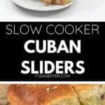 Close-up of Cuban Sliders made with shredded meat, melted cheese, tangy pickles, and soft rolls, served on a white plate with extra pickles on the side. Text reads “Slow Cooker Cuban Sliders.”.