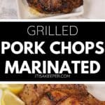 Four grilled pork chops with perfect grill marks, served on a white plate with lemon wedges, shown from two angles. Text in the middle reads, “Grilled Pork Chops Marinated, itisakeeper.com.” Enjoy juicy flavor in every bite thanks to our signature Grilled Pork Chops Marinade.