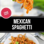 A fork lifts Mexican spaghetti topped with green onions, hovering above a plate of the dish. The text proudly announces "ONE POT MEXICAN SPAGHETTI.