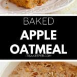 A slice of Baked Apple Oatmeal garnished with apple slices and nuts rests on a plate, with an image below showing the unbaked Apple Oatmeal mixture in a baking dish.
