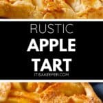 Close-up of a Rustic Apple Tart with golden crust and sliced apples, topped with a shiny glaze and decorative pastry pieces. Text in the center reads, “Rustic Apple Tart.”.