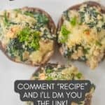 Three stuffed mushrooms filled with sautéed spinach and creamy Boursin cheese are arranged on a white plate, topped with fresh herbs and golden breadcrumbs. Text overlays describe the dish and offer a recipe link via direct message.