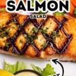 Close-up of a Grilled Salmon Salad featuring perfectly grilled salmon with crosshatch marks, served atop a fresh salad with broccoli and carrots, accompanied by a lemon wedge and a small cup of dressing. Text reads: “Grilled Salmon Salad” and “Perfect.”.