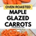 A plate and a baking dish of Maple Glazed Carrots—oven roasted baby carrots glazed with maple syrup and garnished with chopped parsley.