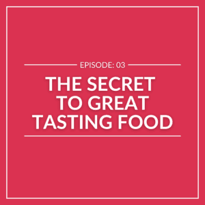 Red background with white text: "E3 - The Secret to Great Tasting Food.