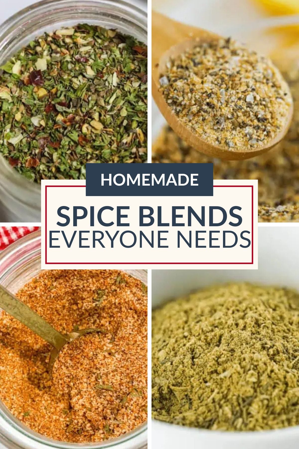 A collage of four Spice Blends in jars and bowls with text overlay reading “Homemade Spice Blends Everyone Needs.”.