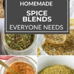 Collage of various ground spices and herbs in bowls and jars, with text overlay stating “Homemade Spice Blends Everyone Needs” in bold white letters on a gray background. Perfect for anyone looking to create flavorful homemade spice blends right in their own kitchen.