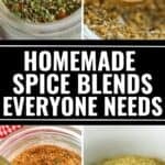 Four close-up images of different homemade spice blends in jars and bowls, with the text “Homemade Spice Blends Everyone Needs” in the center, showcase how easy it is to create flavorful homemade spices right in your own kitchen.