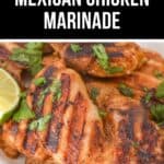 Grilled chicken breasts with perfect grill marks, garnished with cilantro and lime slices, displayed on a white plate. Overlay text reads "Delicious Mexican Chicken Marinade.