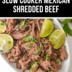 Plate of slow-cooked Mexican shredded beef garnished with lime wedges and cilantro, labeled "Easy Slow Cooker Delight" at the top.