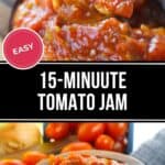 A wooden bowl filled with chunky tomato jam sits beside fresh grape tomatoes; a spoon scoops up the flavorful tomato jam. Text overlay reads "15-Minute Tomato Jam" and "Easy.