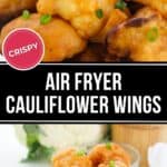 A bowl of crispy Air Fryer Cauliflower Wings, garnished with chopped green onions, is displayed with a label reading "Crispy.