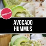 A tortilla chip dipped in Avocado Hummus, with a bowl of creamy hummus topped with avocado slices and chickpeas in the background. Text on image reads "Creamy Avocado Hummus.